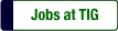 Jobs at TIG